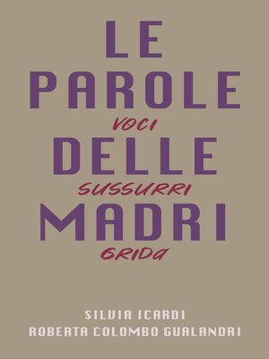 cover image of LE PAROLE DELLE MADRI